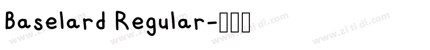 Baselard Regular字体转换 Baselard Regular字体转换